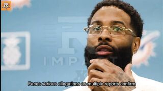 Odell Beckham Jr Faces SERIOUS Allegations