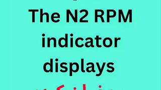 The N2 RPM indicator displays