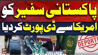 Pakistani Ambassador Deported From USA