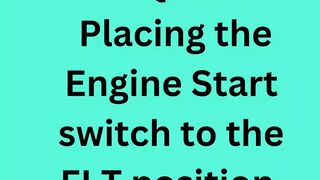 Placing the Engine Start switch to the FLT position