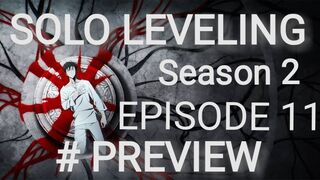Solo leveling Season 2 Episode 11 Preview