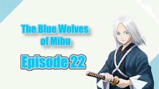 The Blue Wolves of Mibu Episode 22 HD In English SUB