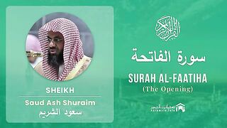 Surah Al Faatiha سورة الفاتحة Sheikh Saud Ash Shuraim