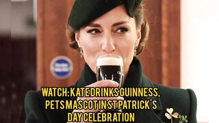 Watch: Kate drinks Guinness, pets mascot in St Patrick's Day celebration