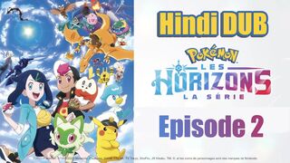 Pokémon Horizons The Series Episode 2 In Hindi Dub
