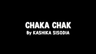 Chaka Chak Dance Version _ Kashika Sisodia Choreography