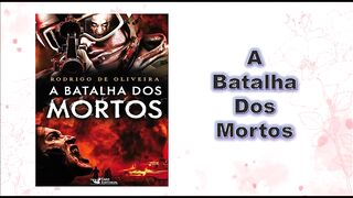 A batalha dos mortos - capítulo 04 - parte 2