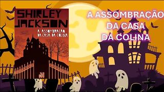 A assombração da casa da colina - capítulo 07 - parte 2