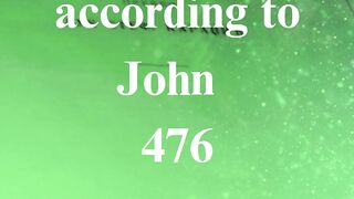 The Gospel according to John 476