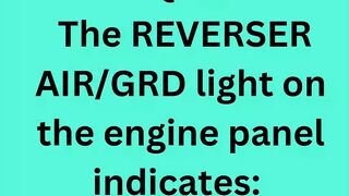 The REVERSER AIR/GRD light on the engine panel indicates: