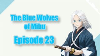 The Blue Wolves of Mibu Episode 23 HD In English SUB