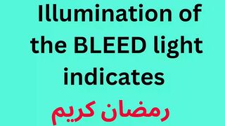 Illumination of the BLEED light indicates