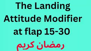The Landing Attitude Modifier at flap 15-30