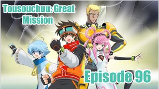 Tousouchuu: Great Mission Episode 96 HD In English SUB