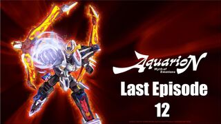 Aquarion: Myth of Emotions Last Episode 12 In English SUB