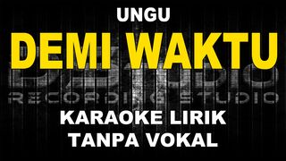 UNGU - DEMI WAKTU (KARAOKE)