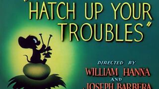 Tom and Jerry E41 - Hatch Up Your Troubles