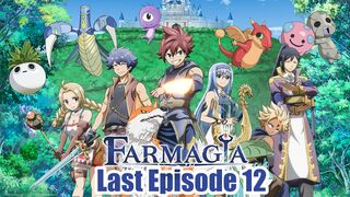 FARMAGIA Last Episode 12 HD In English SUB