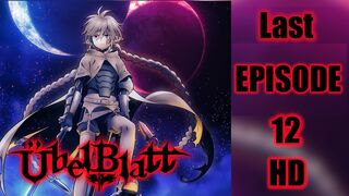Übel Blatt Last Episode 12 HD In English SUB