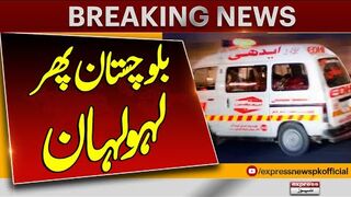 Two Different Attack In Balochistan