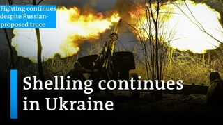 Ukraine Fighting continues despite Russia's claims that it would observe a 36-hour truce
