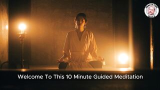10 Minute Guided Meditation for Positive Energy, Peace & Light