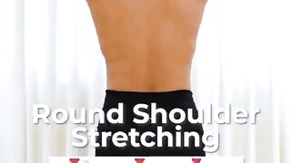 Round Shoulder Stretching
