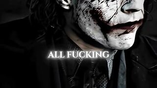 Joker Said "Prove Them All F**king Wrong And Show Them Who You Are"