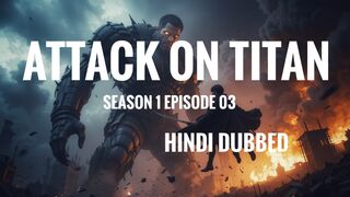 Attack on Titan season 1 episode 03 Full HD in Hindi Dub