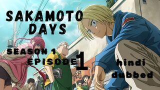 SAKAMOTO DAYS Season 1 episode 01 Full HD in Hindi Dubbed