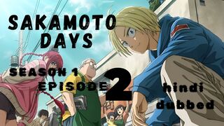 SAKAMOTO DAYS Season 1 episode 02 Full HD in Hindi Dubbed