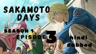 SAKAMOTO DAYS Season 1 episode 03 Full HD in Hindi Dubbed