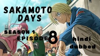 SAKAMOTO DAYS Season 1 episode 08 Full HD in Hindi Dubbed