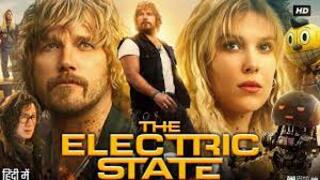 The Electric State part 4 latest Hollywood movie in Hindi dubbed