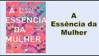 A essência da mulher - capítulo 06 - fim