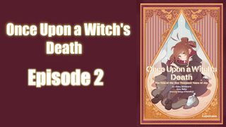 Once Upon a Witch's Death Episode 2 HD In English SUB