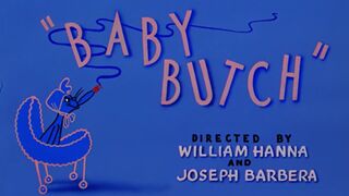 Tom and Jerry E85 - Baby Butch