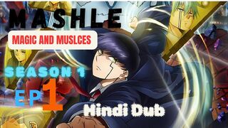 MASHLE.MAGIC AND MUSCLES S01 E01 Full HD in Hindi dubbed