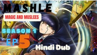 MASHLE.MAGIC AND MUSCLES S01 E05 Full HD in Hindi dubbed