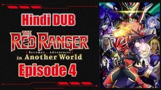 The Red Ranger Becomes an Adventurer in Another World Episode 4 HD In Hindi Dub