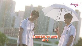 A breze of love ep 7