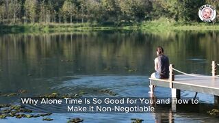 Mental Health EXPERTS Agree Solo Time Is CRUCIAL