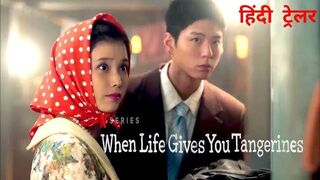 When Life Gives You Tangerine Ep 1 Hindi