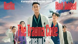 The Trauma Code_ Heroes on Call Episode 2 Hindi dubbed