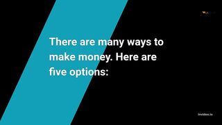 5 ways to make Money