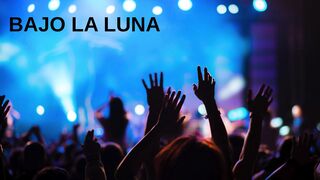BAJO LA LUNA