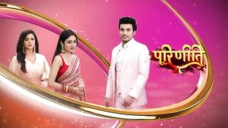 Parineetii 22nd April 2025 Episode 1092