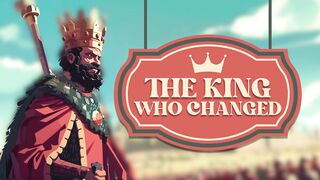 The King Who Changed