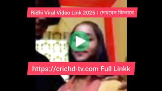 Ridhi Viral Video Link 2025 । রিদির ভাইরাল লিং