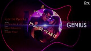 Pyar De Pyar Le Full Audio Song - Genius _ Utkarsh_ Ishita _ Himesh _ Dev Negi_ Ikka _ Iulia